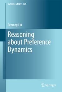 Book Cover for Reasoning About Preference Dynamics by Fenrong Liu