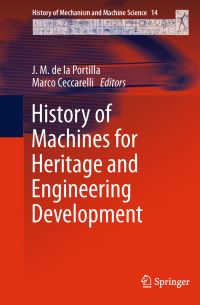 Book Cover for History of Machines for Heritage and Engineering Development by J M de la Portilla, Marco Ceccarelli