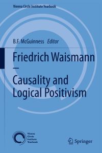Book Cover for Friedrich Waismann - Causality and Logical Positivism by Brian McGuinness