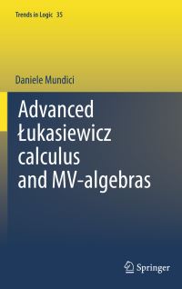 Book Cover for Advanced Lukasiewicz Calculus and MV-Algebras by Daniele Mundici