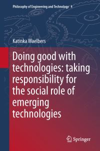 Book Cover for Doing Good With Technologies by Katinka Waelbers