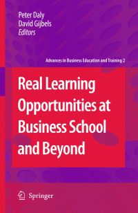 Book Cover for Real Learning Opportunities at Business School and Beyond by Peter Daly, David Gijbels