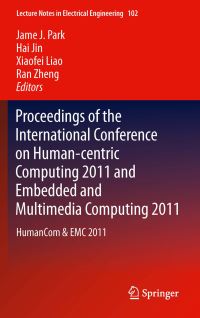 Book Cover for Proceedings of the International Conference on Human-Centric Computing 2011 and Embedded and Multimedia Computing 2011 by International Conference on Humancentric Computing, International Conference on Embedded and Multimedia Computing