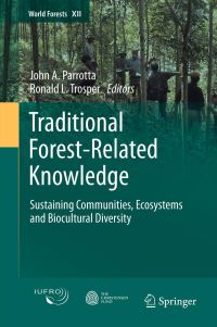 Book Cover for Traditional Forest-Related Knowledge by John A Parrotta, Ronald L Trosper
