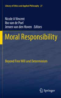 Book Cover for Moral Responsibility by Nicole A Vincent, Ibo van de Poel, Jeroen van den Hoven