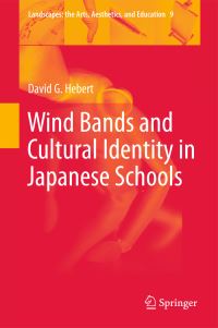 Book Cover for Wind Bands and Cultural Identity in Japanese Schools by David G Hebert