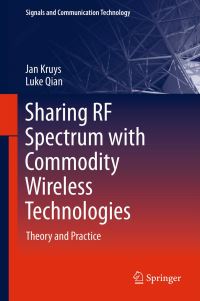 Book Cover for Sharing RF Spectrum With Commodity Wireless Technologies by Jan Kruys, Luke Qian