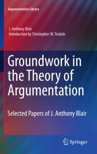 Book Cover for Groundwork in the Theory of Argumentation by J Anthony Blair