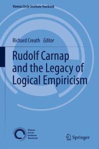 Book Cover for Rudolf Carnap and the Legacy of Logical Empiricism by Richard Creath