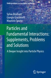 Book Cover for Particles and Fundamental Interactions by Sylvie Braibant, Giorgio Giacomelli, Maurizio Spurio