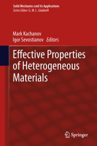 Book Cover for Effective Properties of Heterogeneous Materials by Mark Kachanov, Igor Sevostianov