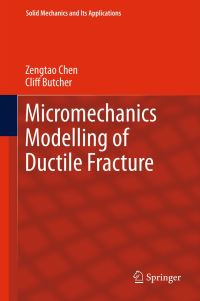 Book Cover for Micromechanics Modelling of Ductile Fracture by Zengtao Chen, Cliff Butcher