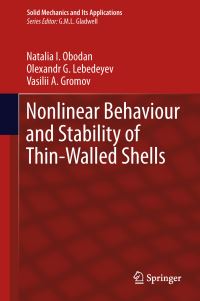 Book Cover for Nonlinear Behavior and Stability of Thin-Walled Shells by N I Obodan, Olexandr G Lebedyev, Vasilii A Gromov