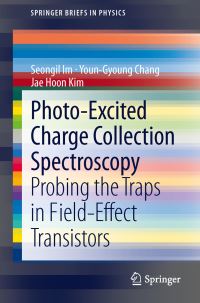 Book Cover for Photo-Excited Charge Collection Spectroscopy by Seongil Im, YounGyoung Chang, Jae Hoon Kim
