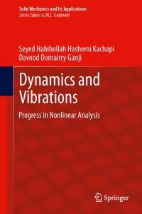Book Cover for Dynamics and Vibrations by Seyed Habibollah Hashemi Kachapi, Davood Domairry Ganji