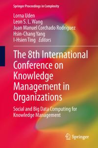 Book Cover for The 8th International Conference on Knowledge Management in Organizations by International Conference on Knowledge Management in Organizations