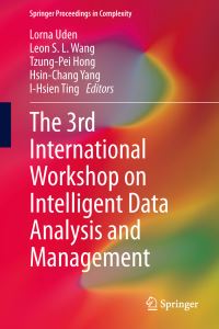 Book Cover for The 3rd International Workshop on Intelligent Data Analysis and Management by International Workshop on Intelligent Data Analysis and Management