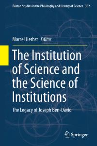 Book Cover for The Institution of Science and the Science of Institutions by Marcel Herbst