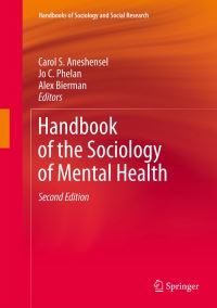 Book Cover for Handbook of the Sociology of Mental Health by Carol S Aneshensel, Jo C Phelan, Alex Bierman