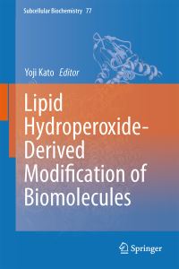 Book Cover for Lipid Hydroperoxide Derived Modification of Biomolecules by Yoji Kato