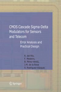 Book Cover for CMOS Cascade Sigma-Delta Modulators for Sensors and Telecom by Rocío Río Fernández, Fernando Medeiro Hidalgo, Belén Pérez Verdú, José Manuel Rosa Utrera, Ángel RodríguezVázquez