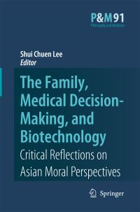 Book Cover for The Family, Medical Decision-Making, and Biotechnology by Shui Chuen Lee