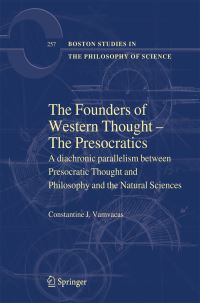 Book Cover for The Founders of Western Thought - The Presocratics by Constantine J Vamvacas