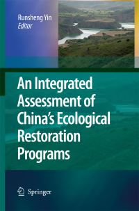 Book Cover for An Integrated Assessment of China's Ecological Restoration Programs by Runsheng Yin