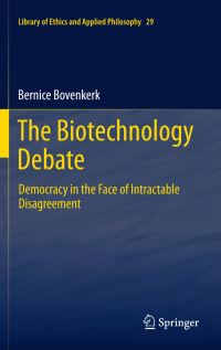 Book Cover for The Biotechnology Debate by Bernice Bovenkerk