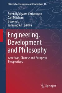 Book Cover for Engineering, Development and Philosophy by Steen Hyldgaard Christensen, Carl Mitcham, Bocong Li, Yanming An