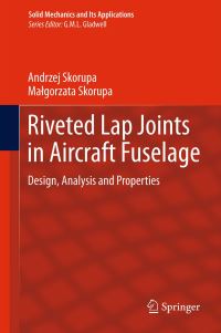 Book Cover for Riveted Lap Joints in Aircraft Fuselage by Andrzej Skorupa, Malgorzata Skorupa
