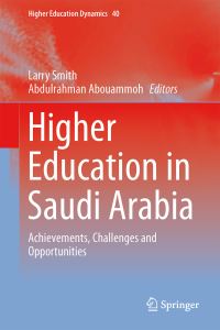 Book Cover for Higher Education in Saudi Arabia by Larry Smith, Abd alRahman Muhammad Abu Ammuh