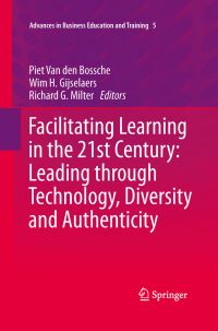 Book Cover for Facilitating Learning in the 21st Century by Piet Van den Bossche, Wim H Gijselaers, Richard G Milter
