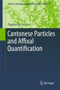 Book Cover for Cantonese Particles and Affixal Quantification by Peppina Polun Lee