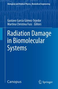 Book Cover for Radiation Damage in Biomolecular Systems by Gustavo García GómezTejedor, Martina Christina Fuss