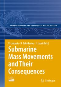 Book Cover for Submarine Mass Movements and Their Consequences by Vasilios Lykousis, Dimitris Sakellariou, Jacques Locat