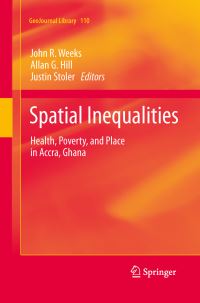 Book Cover for Spatial Inequalities by John R Weeks, Allan G Hill, Justin Stoler