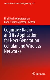 Book Cover for Cognitive Radio and Its Application for Next Generation Cellular and Wireless Networks by Hrishikesh Venkataraman, GabrielMiro Muntean