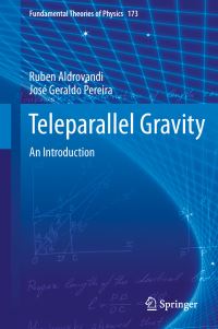 Book Cover for Teleparallel Gravity by Ruben Aldrovandi, Jose G Pereira
