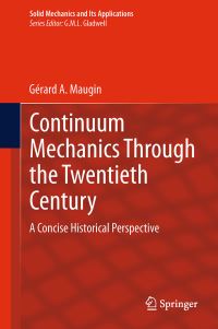 Book Cover for Continuum Mechanics Through the Twentieth Century by Gerard  A Maugin