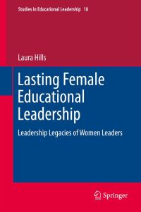 Book Cover for Lasting Female Educational Leadership by Laura Hills