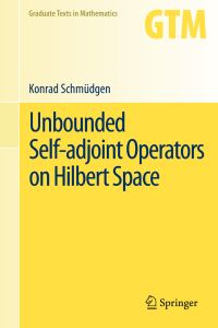 Book Cover for Unbounded Self-Adjoint Operators on Hilbert Space by Konrad Schmüdgen