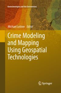 Book Cover for Crime Modeling and Mapping Using Geospatial Technologies by Michael Leitner