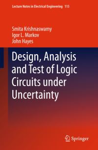 Book Cover for Design, Analysis and Test of Logic Circuits Under Uncertainty by Smita Krishnaswamy, Igor L Markov, John P Hayes