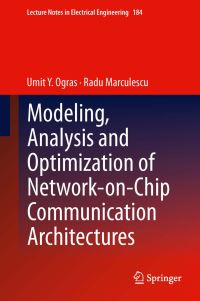 Book Cover for Modeling, Analysis and Optimization of Network-on-Chip Communication Architectures by Umit Y Ogras, Radu Marculescu