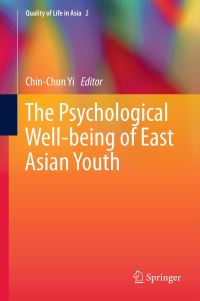 Book Cover for The Psychological Well-Being of East Asian Youth by ChinChun Yi