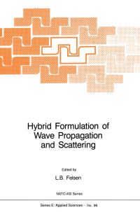 Book Cover for Hybrid Formulation of Wave Propagation and Scattering by LB Felsen