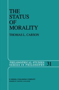 Book Cover for The Status of Morality by Thomas L Carson