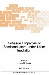 Book Cover for Cohesive Properties of Semiconductors Under Laser Irradiation by LD Laude