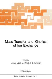 Book Cover for Mass Transfer and Kinetics of Ion Exchange by L Liberti, FG Helfferich